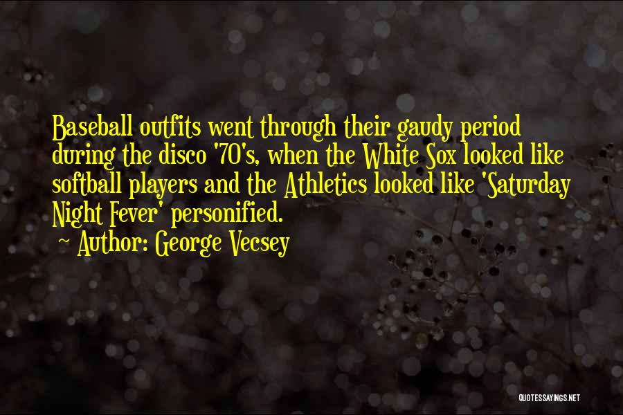 White Sox Quotes By George Vecsey