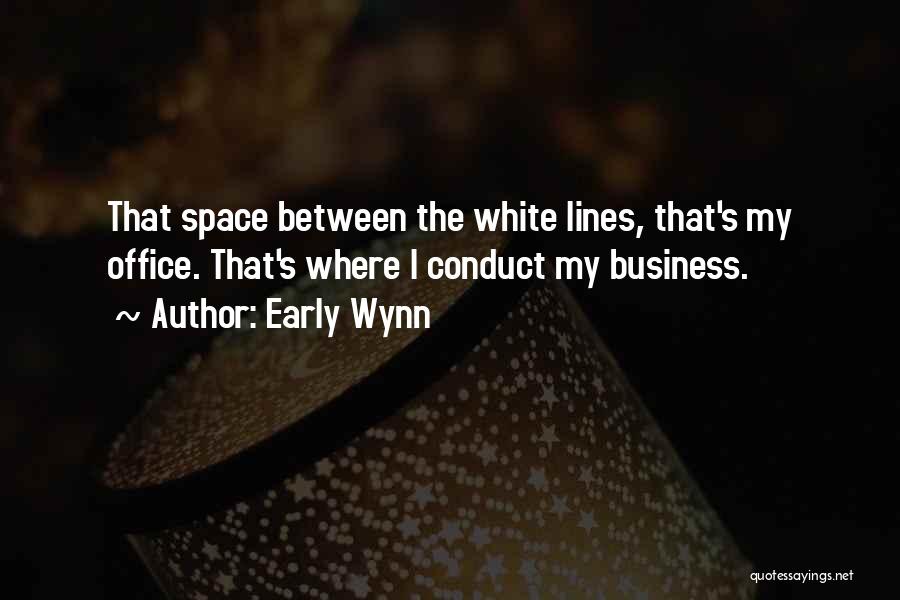 White Space Quotes By Early Wynn