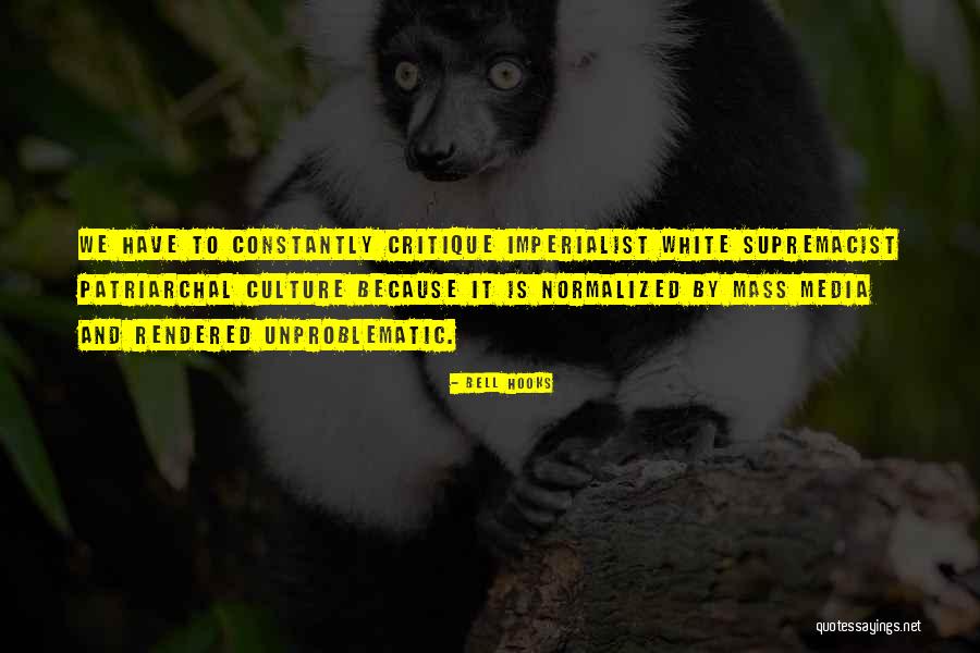 White Supremacy Culture Quotes By Bell Hooks White Supremacy Culture Quotes By Bell Hooks