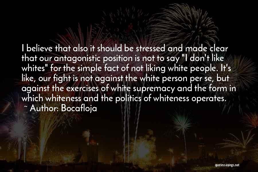 White Supremacy Quotes By Bocafloja