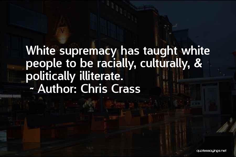 White Supremacy Quotes By Chris Crass