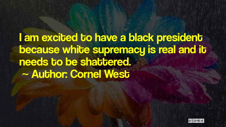 White Supremacy Quotes By Cornel West