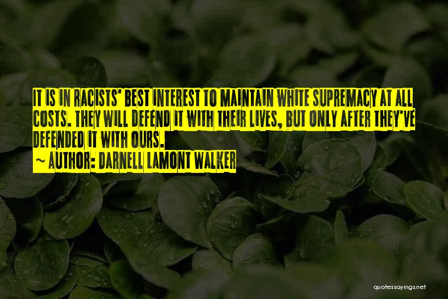 White Supremacy Quotes By Darnell Lamont Walker