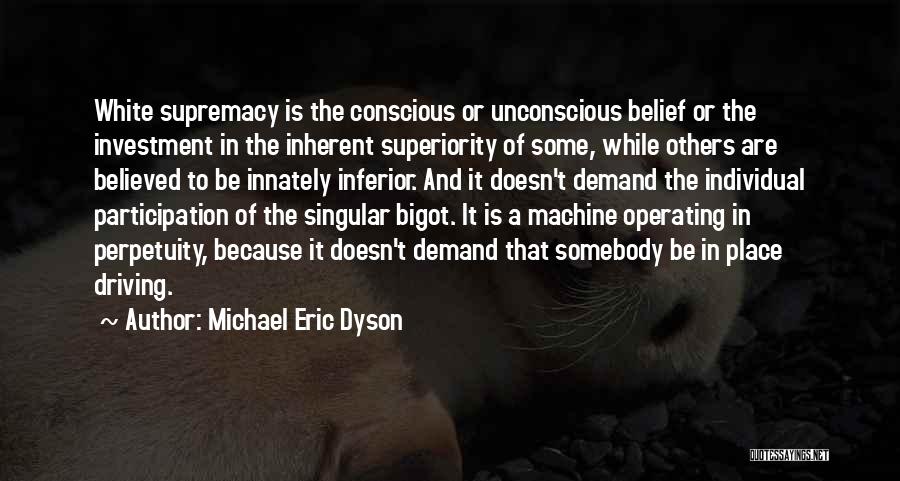 White Supremacy Quotes By Michael Eric Dyson