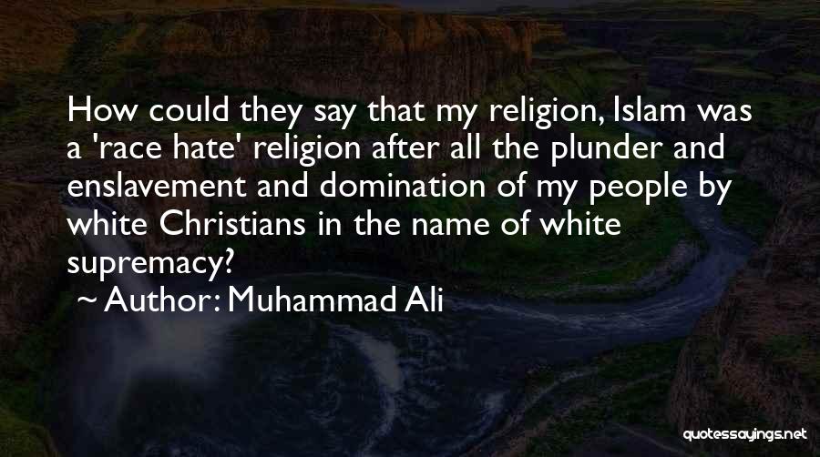 White Supremacy Quotes By Muhammad Ali