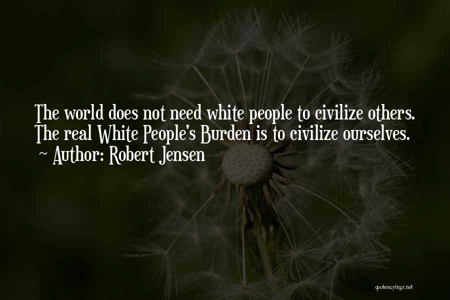 White Supremacy Quotes By Robert Jensen