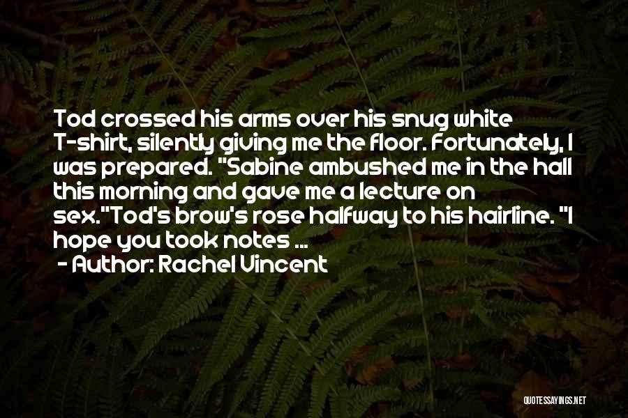 White T Shirt Quotes By Rachel Vincent