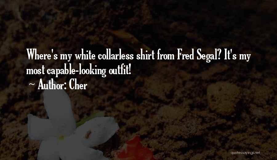 White T Shirts Quotes By Cher