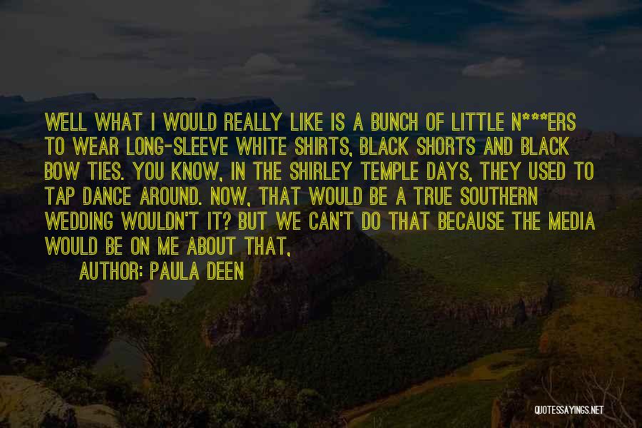 White T Shirts Quotes By Paula Deen