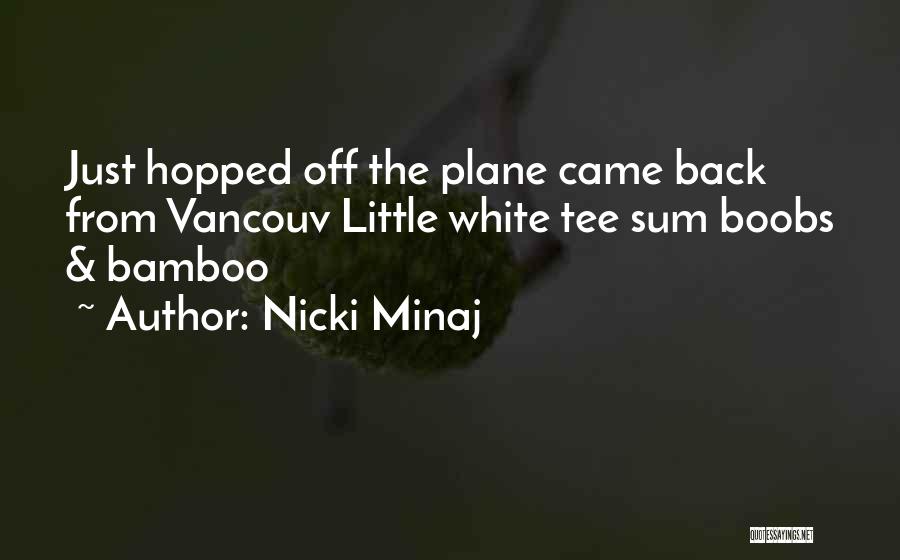 White Tee Quotes By Nicki Minaj