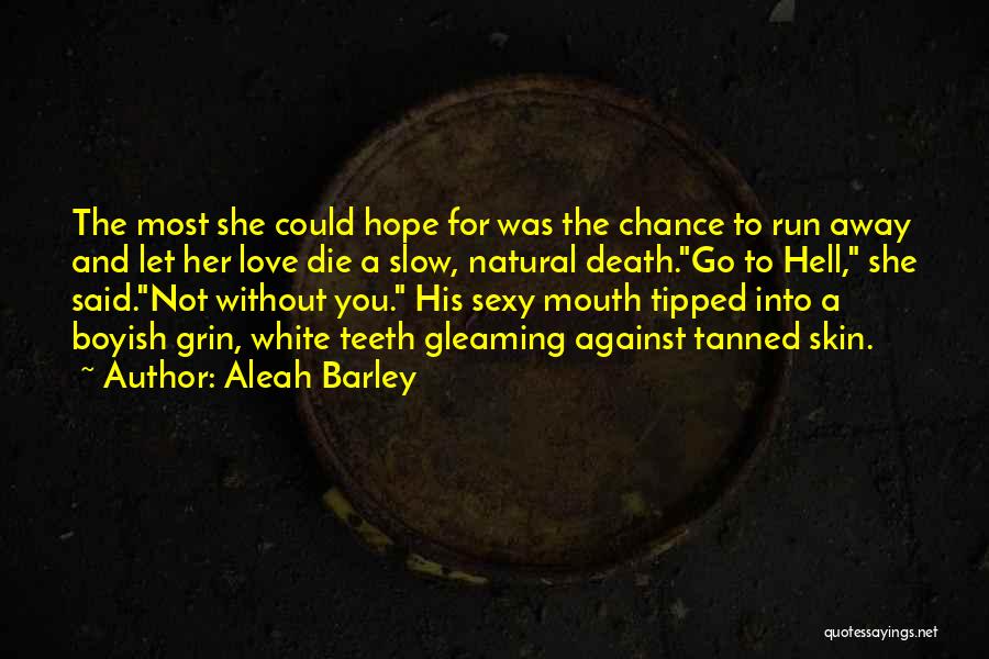 White Teeth Quotes By Aleah Barley