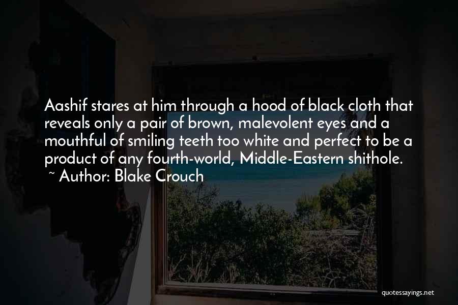 White Teeth Quotes By Blake Crouch