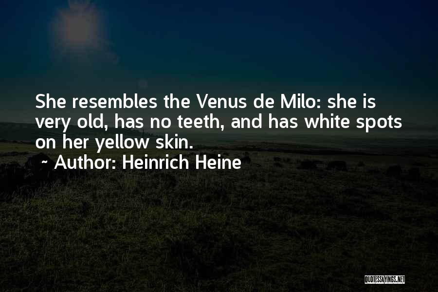 White Teeth Quotes By Heinrich Heine