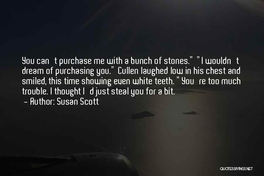 White Teeth Quotes By Susan Scott