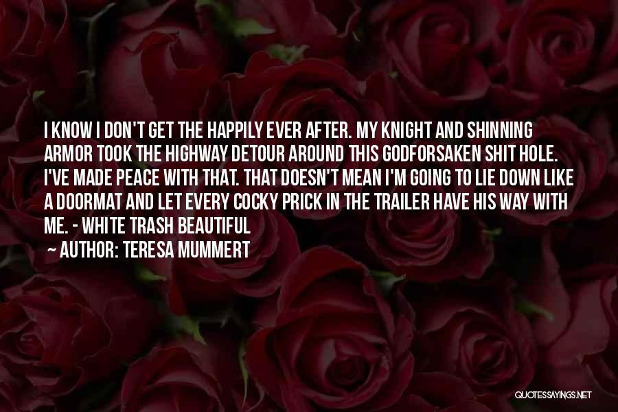 White Trailer Trash Quotes By Teresa Mummert