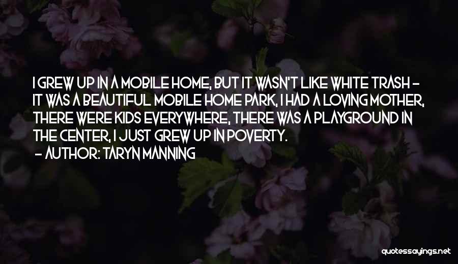 White Trash Beautiful Quotes By Taryn Manning