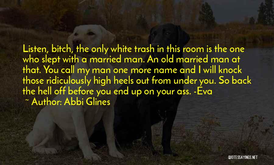 White Trash Quotes By Abbi Glines