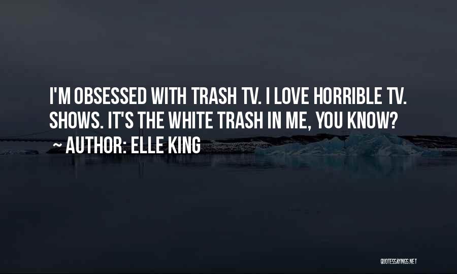 White Trash Quotes By Elle King