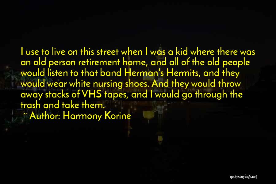 White Trash Quotes By Harmony Korine