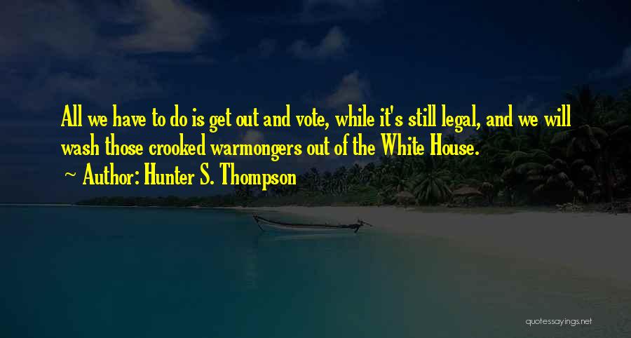 White Wash Quotes By Hunter S. Thompson