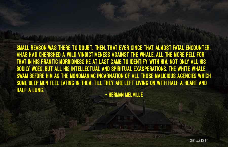 White Whale Ahab Quotes By Herman Melville White Whale Ahab Quotes By Herman Melville
