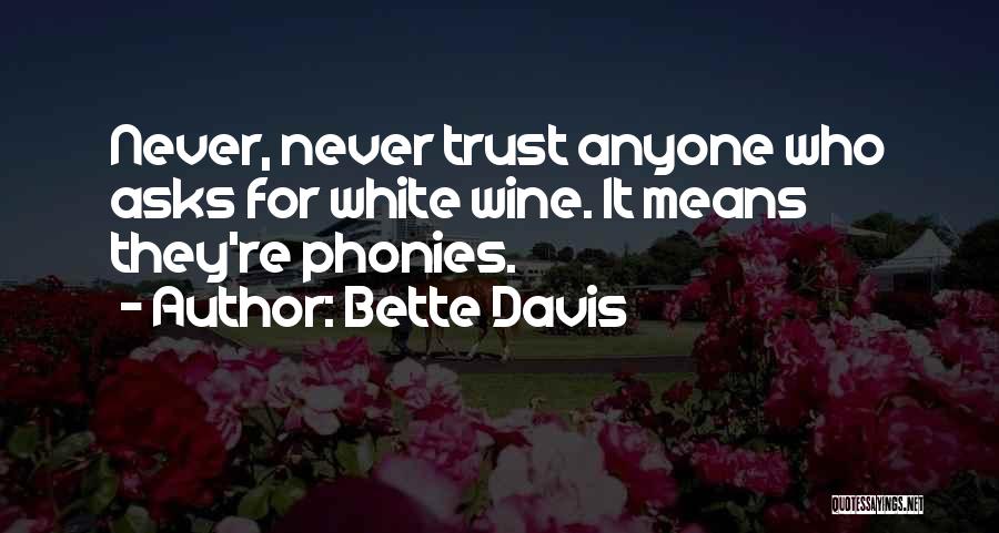 White Wine Quotes By Bette Davis