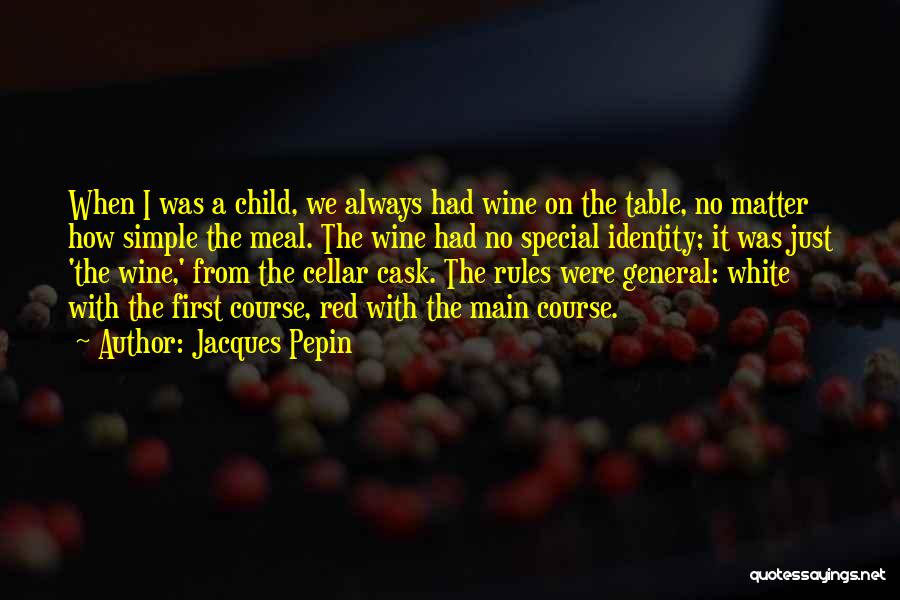 White Wine Quotes By Jacques Pepin