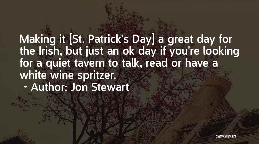 White Wine Quotes By Jon Stewart
