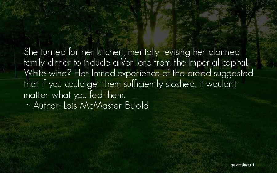 White Wine Quotes By Lois McMaster Bujold