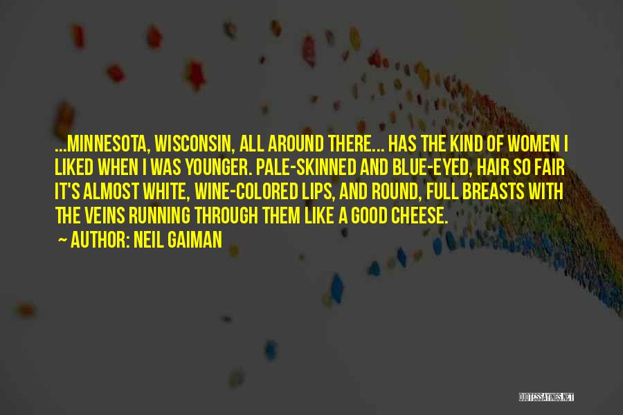 White Wine Quotes By Neil Gaiman