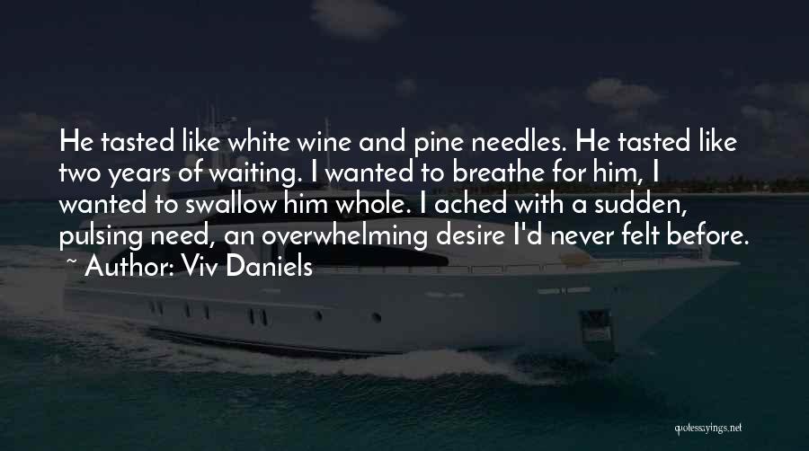 White Wine Quotes By Viv Daniels