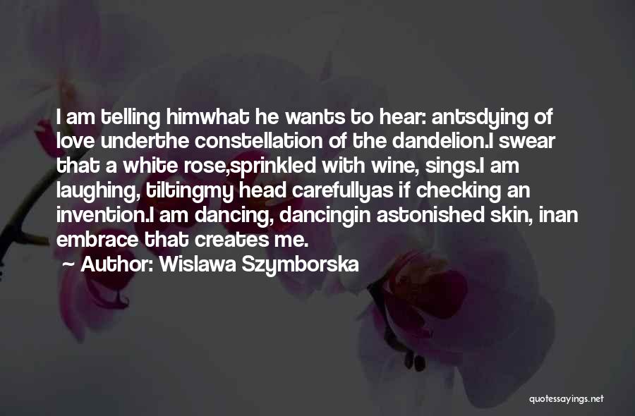 White Wine Quotes By Wislawa Szymborska