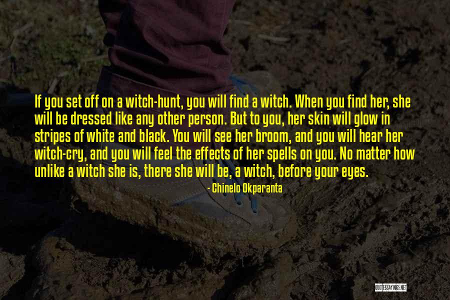 White Witch Quotes By Chinelo Okparanta White Witch Quotes By Chinelo Okparanta
