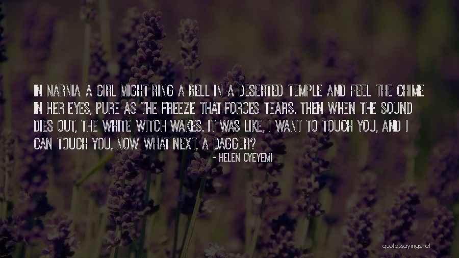 White Witch Quotes By Helen Oyeyemi White Witch Quotes By Helen Oyeyemi
