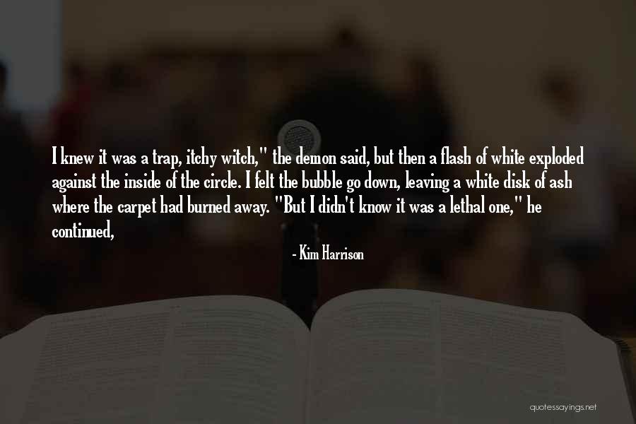 White Witch Quotes By Kim Harrison White Witch Quotes By Kim Harrison