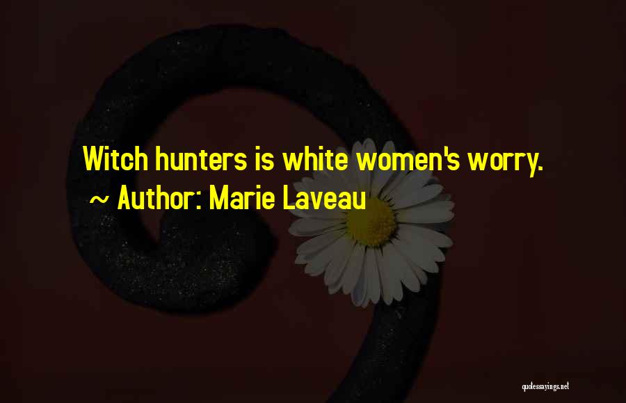 White Witch Quotes By Marie Laveau