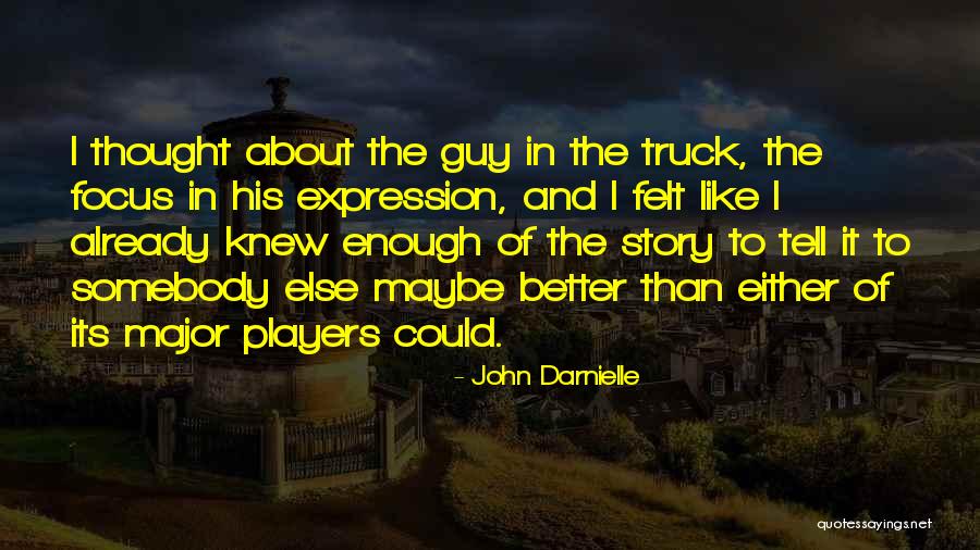 White Wolf Quotes By John Darnielle White Wolf Quotes By John Darnielle