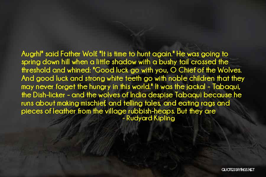 White Wolf Quotes By Rudyard Kipling White Wolf Quotes By Rudyard Kipling
