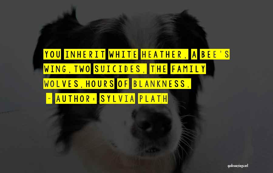 White Wolves Quotes By Sylvia Plath
