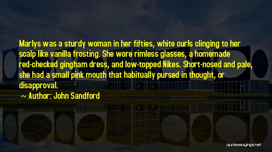 White Woman Quotes By John Sandford