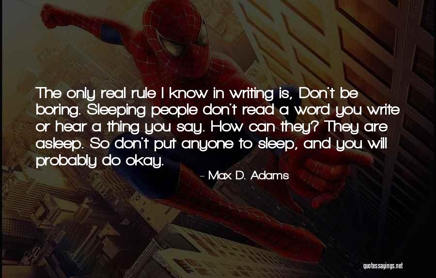 Whiteboy7thst Quotes By Max D. Adams Whiteboy7thst Quotes By Max D. Adams