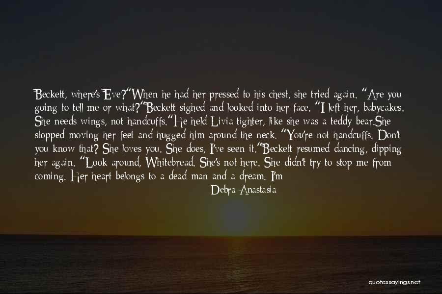 Whitebread Quotes By Debra Anastasia Whitebread Quotes By Debra Anastasia