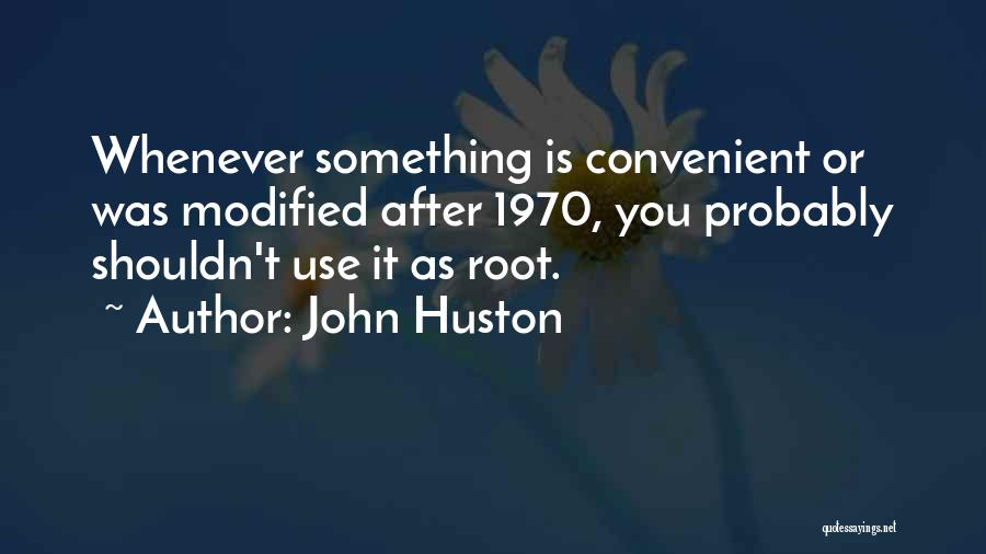 Whitecross Album Quotes By John Huston
