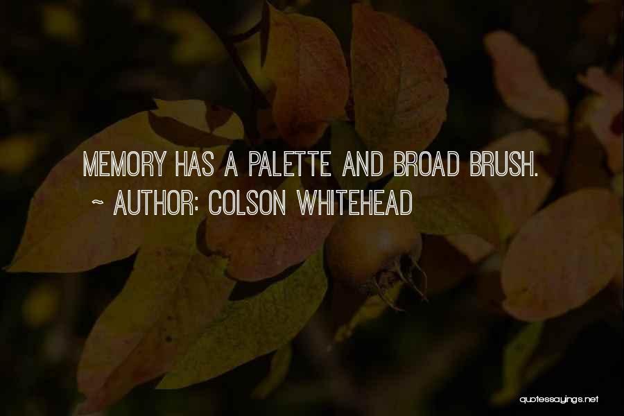 Whitehead Quotes By Colson Whitehead