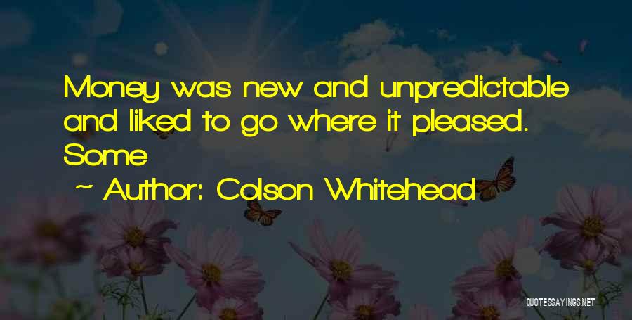 Whitehead Quotes By Colson Whitehead