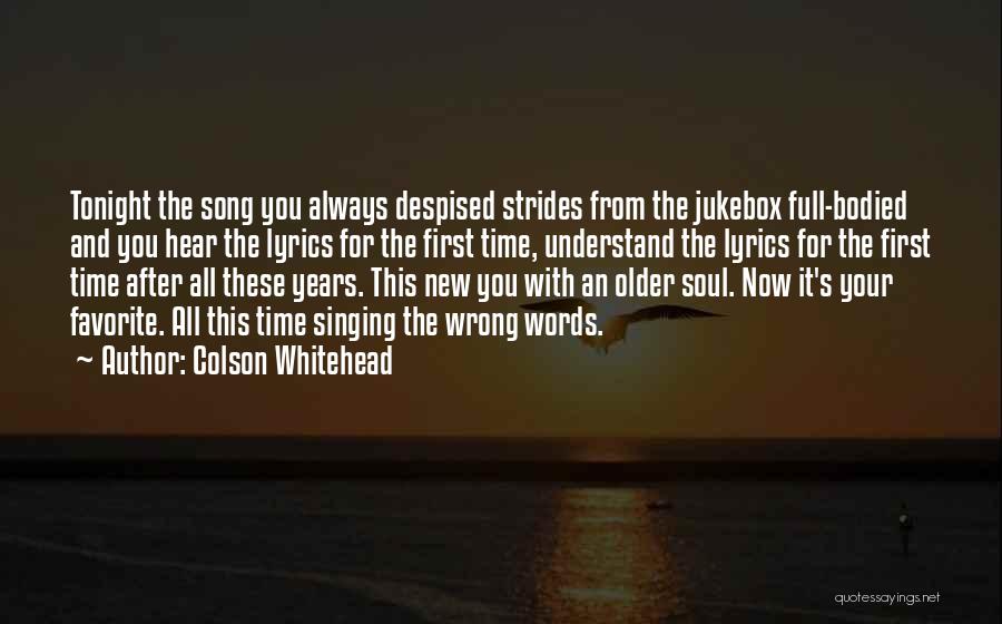 Whitehead Quotes By Colson Whitehead