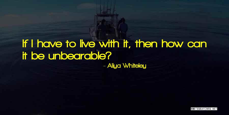 Whiteley Quotes By Aliya Whiteley Whiteley Quotes By Aliya Whiteley