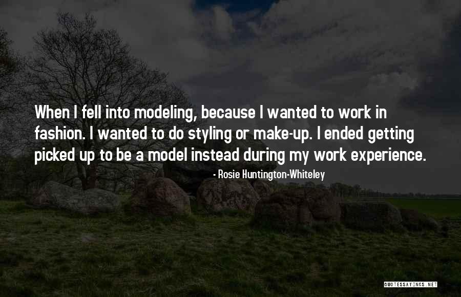 Whiteley Quotes By Rosie Huntington-Whiteley Whiteley Quotes By Rosie Huntington-Whiteley