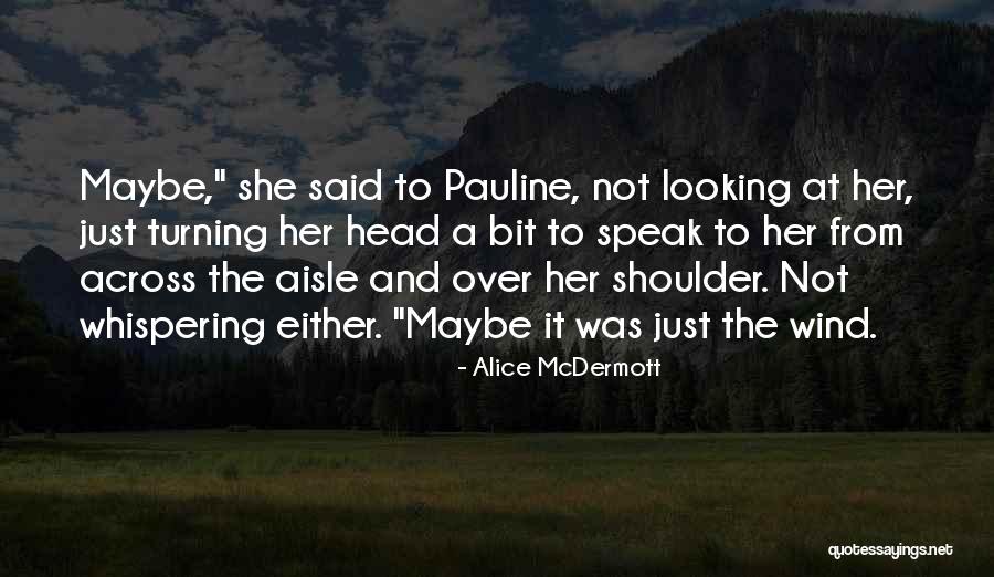 Whitelock And Worth Quotes By Alice McDermott Whitelock And Worth Quotes By Alice McDermott