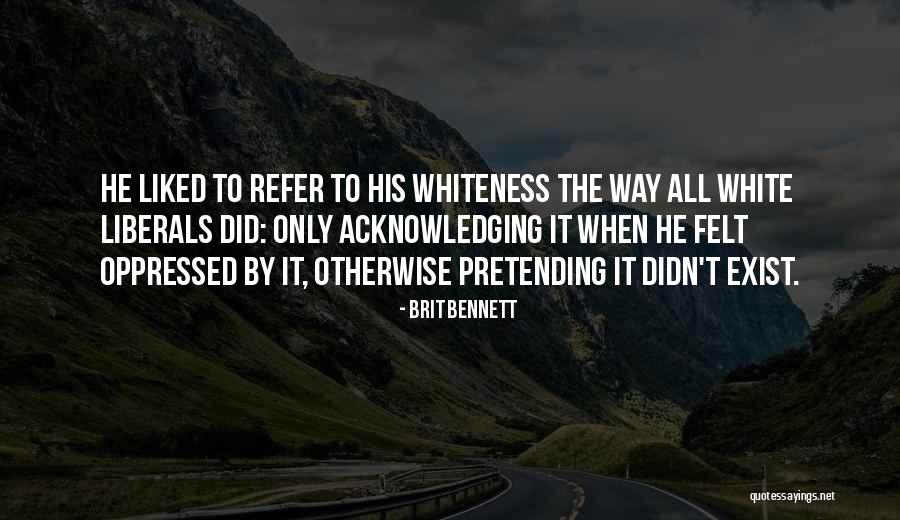 Whiteness Quotes By Brit Bennett